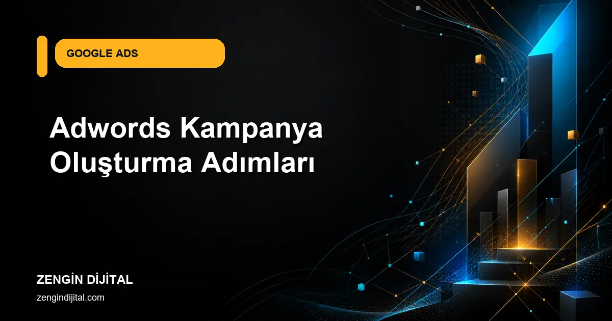 Adwords Kampanya Oluşturma Adımları kapak görseli