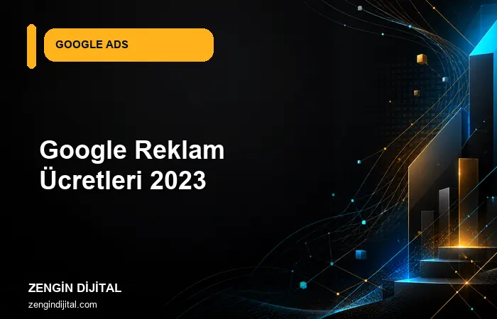 Google Reklam Ücretleri 2023 kapak görseli