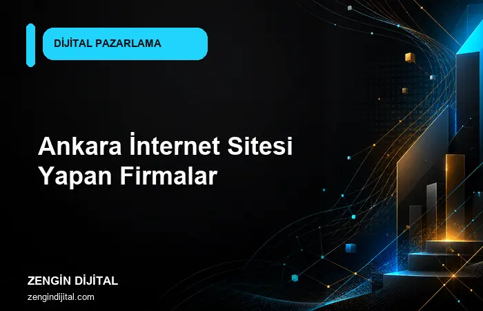 Ankara İnternet Sitesi Yapan Firmalar kapak görseli