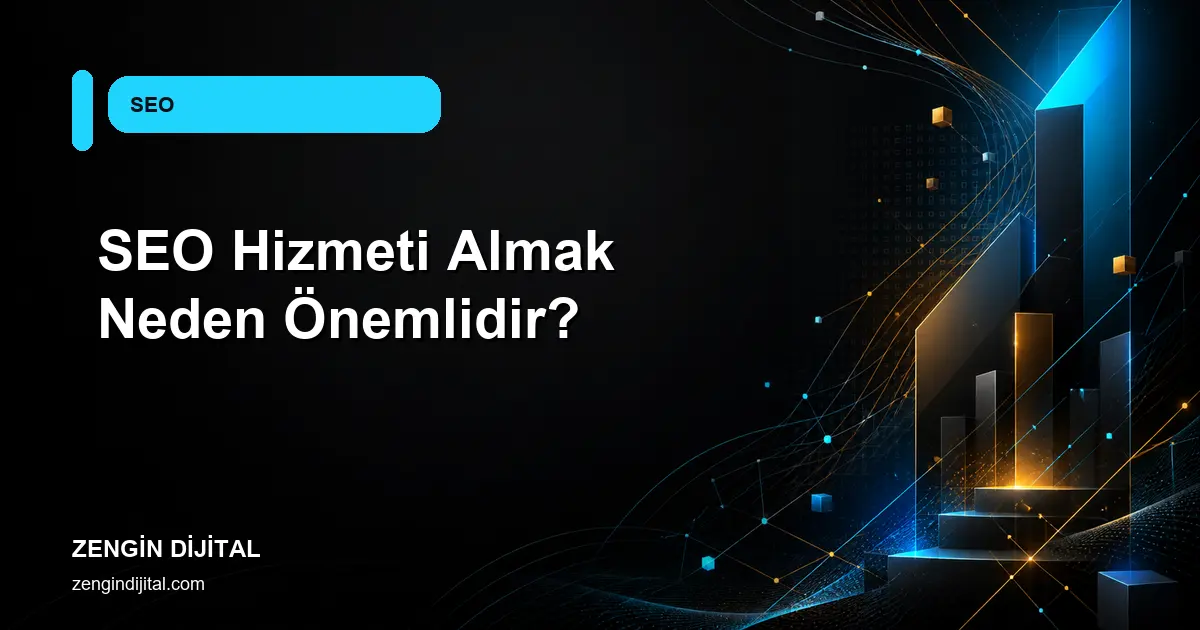 SEO Hizmeti Almak Neden Önemlidir? kapak görseli