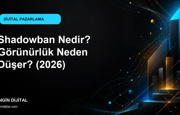 Shadowban Nedir? Görünürlük Neden Düşer? (2026) kapak görseli
