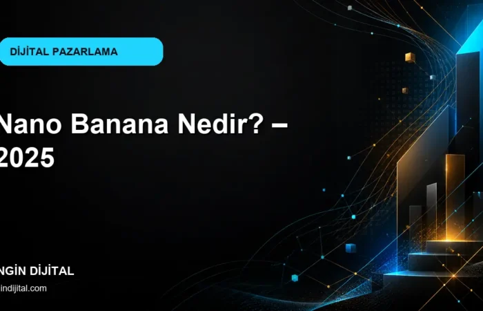 Nano Banana Nedir? – 2025 kapak görseli