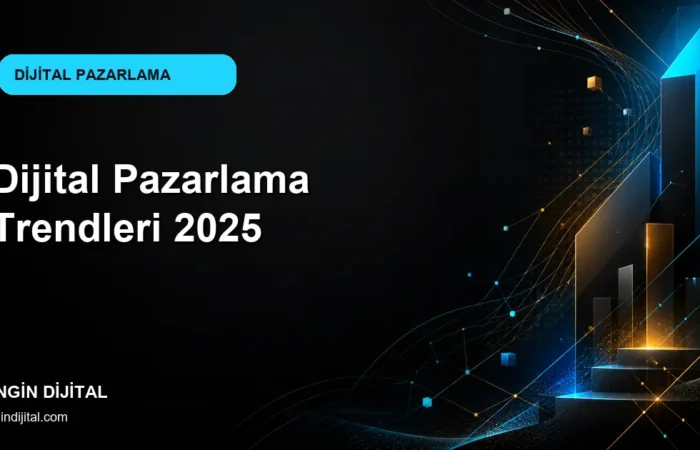 Dijital Pazarlama Trendleri 2025 kapak görseli
